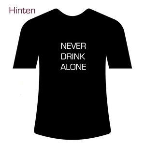 Never Drink Alone TShirt